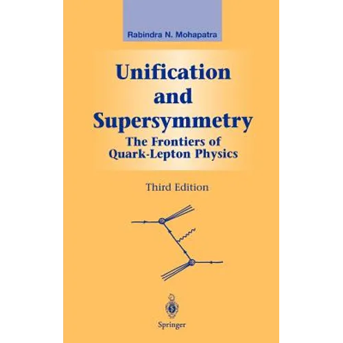 Unification and Supersymmetry: The Frontiers of Quark-Lepton Physics - Hardcover