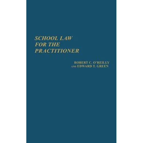School Law for the Practitioner - Hardcover