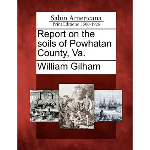 Report on the Soils of Powhatan County, Va. - Paperback