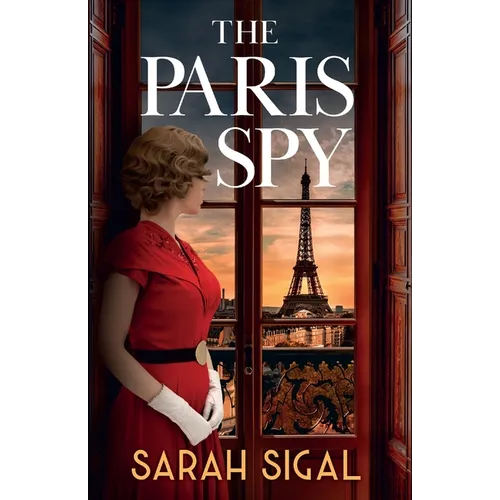 The Paris Spy: an utterly unputdownable and breathtaking historical novel - Paperback