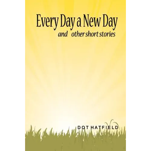 Every Day a New Day: and other short stories. - Paperback