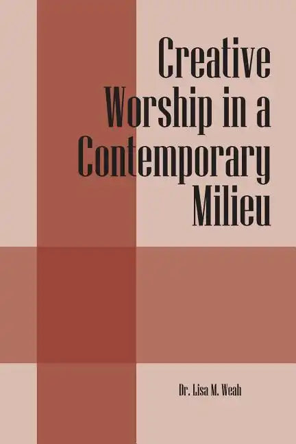 Creative Worship in a Contemporary Milieu - Paperback