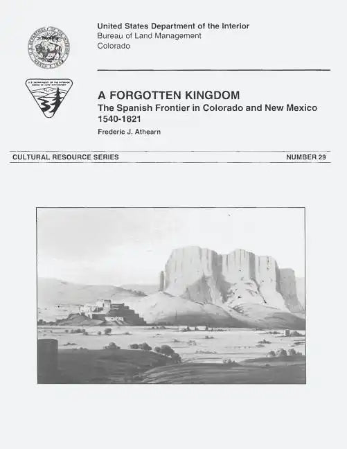 A Forgotten Kingdom: The Spanish Frontier in Colorado and New Mexico, 1540-1821 - Paperback