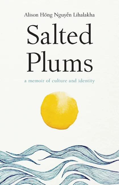 Salted Plums: A Memoir of Culture and Identity - Paperback