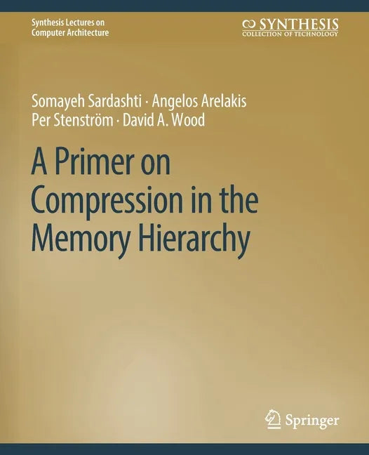 A Primer on Compression in the Memory Hierarchy - Paperback