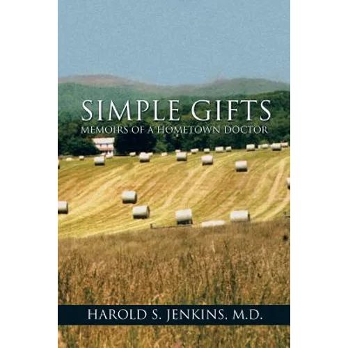 Simple Gifts: Memoirs of a Hometown Doctor - Paperback