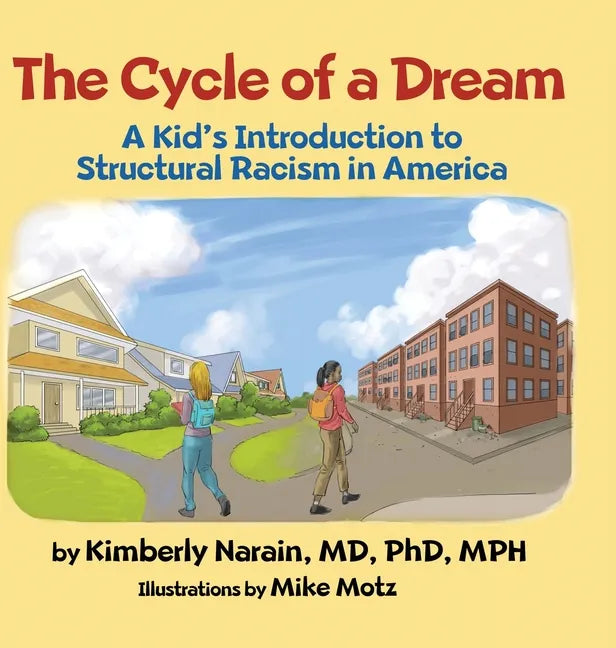 The Cycle of a Dream: A Kid's Introduction to Structural Racism in America - Hardcover