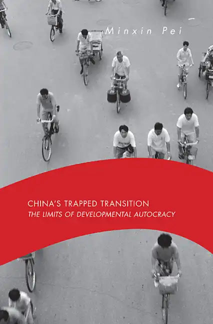 China's Trapped Transition: The Limits of Developmental Autocracy - Paperback
