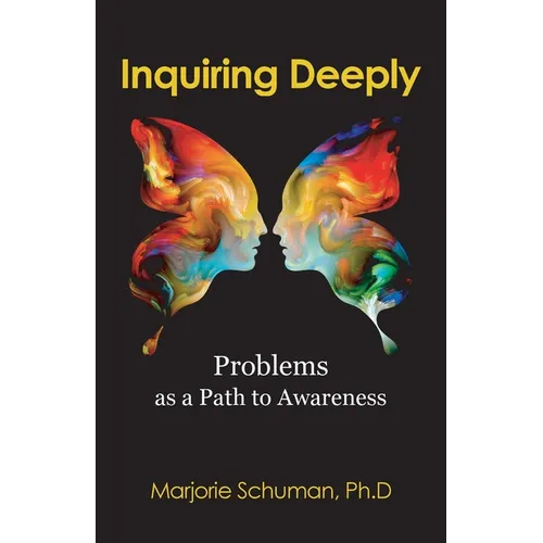 Inquiring Deeply: Problems as a Path to Awareness - Paperback