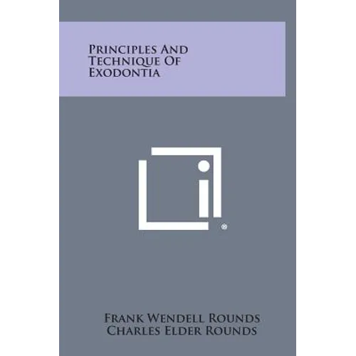 Principles and Technique of Exodontia - Hardcover