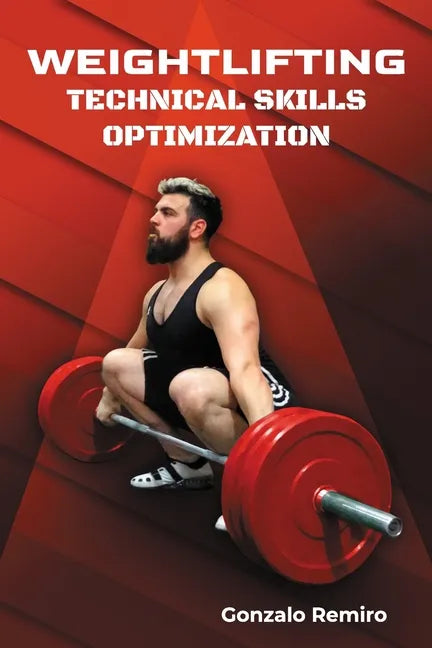 Weightlifting: Technical Skills Optimization - Paperback