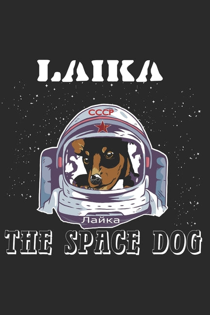 Laika, The Space Dog: Lost in Space 1957 - Paperback