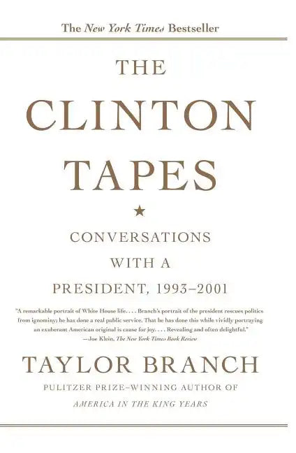 The Clinton Tapes: Conversations with a President, 1993-2001 - Paperback