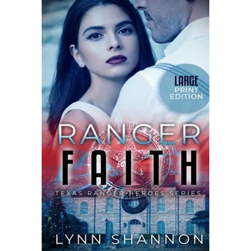 Ranger Faith: A Small-town Christian Romantic Suspense (Large Print) - Paperback