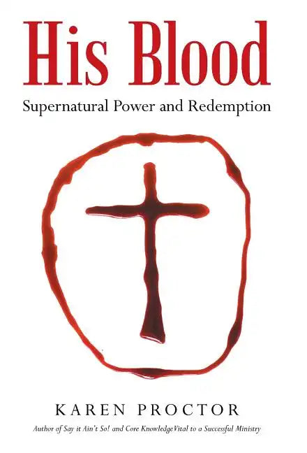 His Blood: Supernatural Power and Redemption - Hardcover