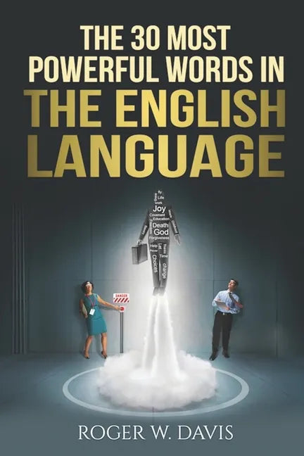 The 30 Most Powerful Words in the English Language - Paperback