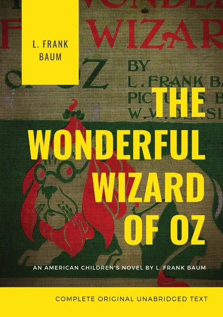The Wonderful Wizard of Oz: The original 1900 edition (unabridged) - Paperback