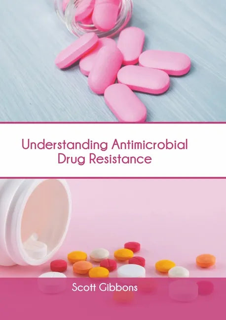Understanding Antimicrobial Drug Resistance - Hardcover