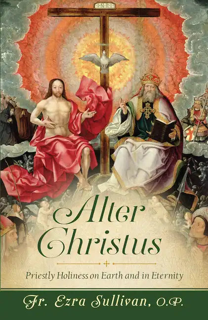 Alter Christus: Priestly Holiness on Earth and in Eternity - Paperback