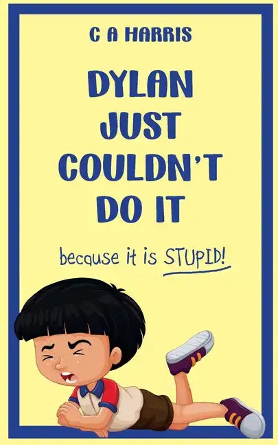 Dylan Just Couldn't Do It - Paperback