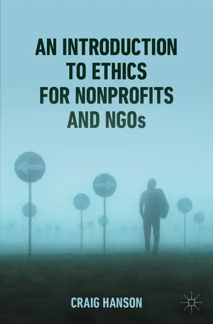 An Introduction to Ethics for Nonprofits and Ngos - Paperback