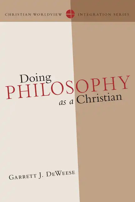 Doing Philosophy as a Christian - Paperback