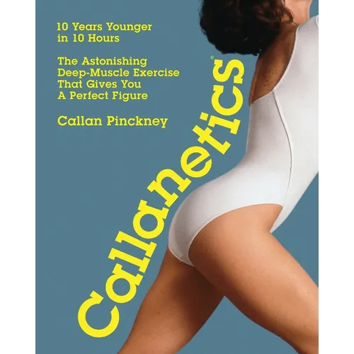 Callanetics: 10 Years Younger in 10 Hours - Paperback