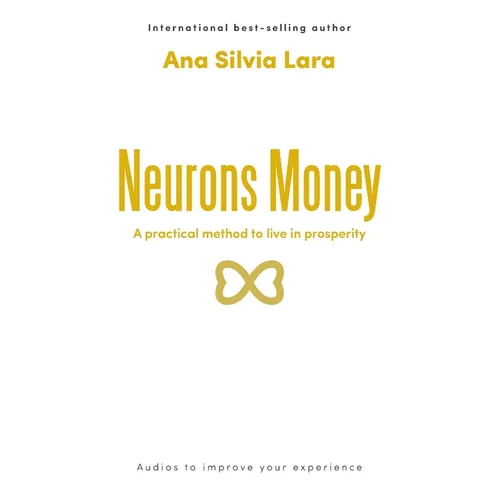 Neurons Money: A practical method to live in prosperity - Paperback