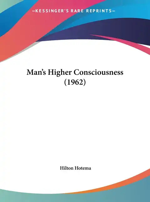 Man's Higher Consciousness (1962) - Hardcover