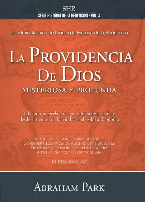 Serie Historia de la Redención Vol. 4 - La Providencia de Dios: Misteriosa Y Profunda - Paperback