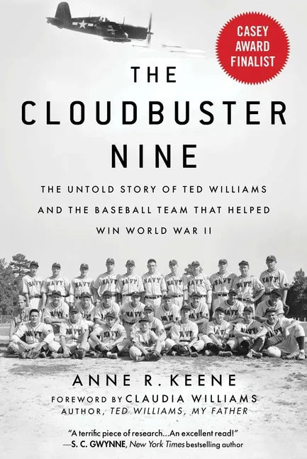The Cloudbuster Nine: The Untold Story of Ted Williams and the Baseball Team That Helped Win World War II - Paperback