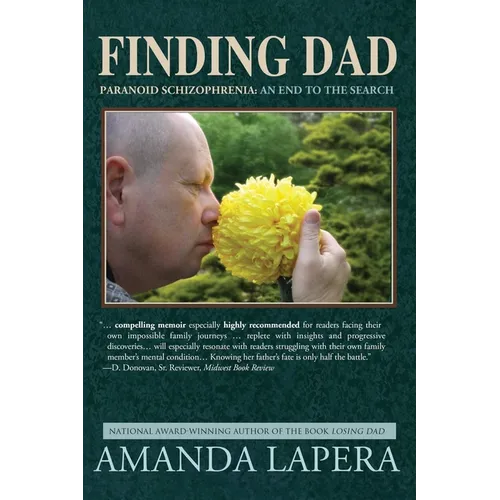 Finding Dad, Paranoid Schizophrenia: An End to the Search - Paperback