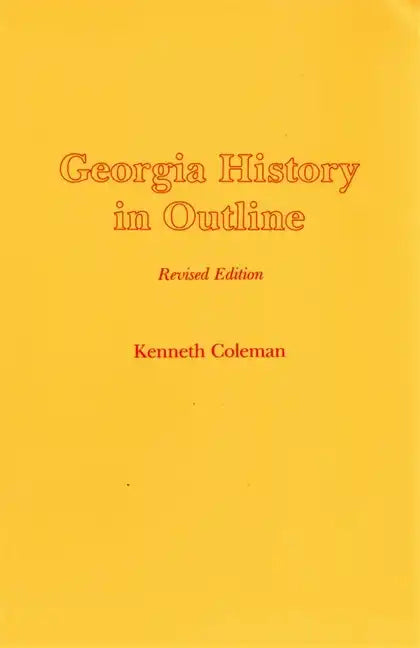 Georgia History in Outline, REV. Ed. - Paperback