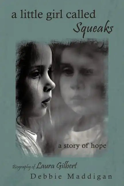 A little girl called Squeaks: a story of hope - Paperback