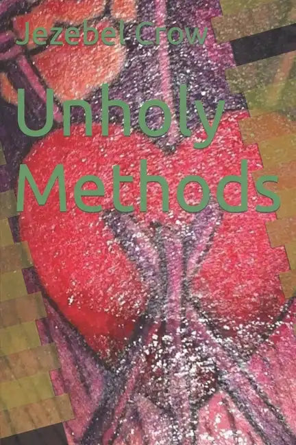 Unholy Methods - Paperback