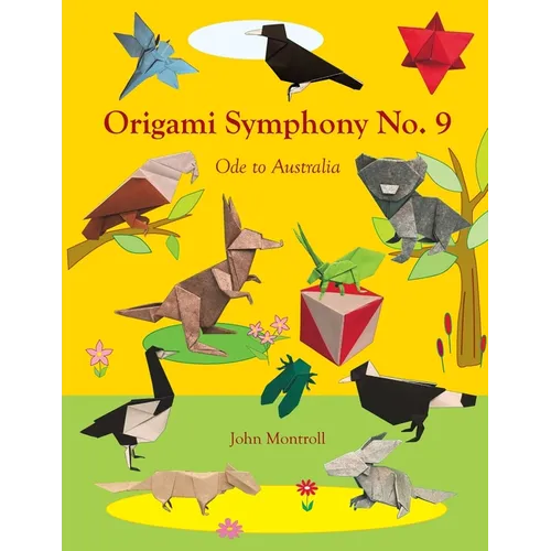 Origami Symphony No. 9: Ode to Australia - Paperback