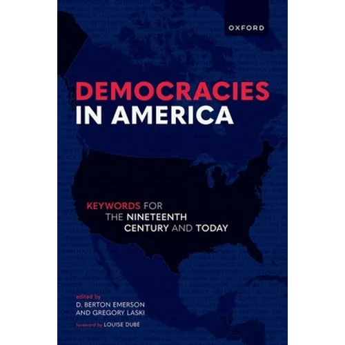 Democracies in America: Keywords for the 19th Century and Today - Paperback