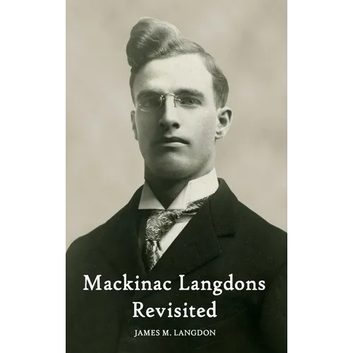 Mackinac Langdons Revisited - Hardcover