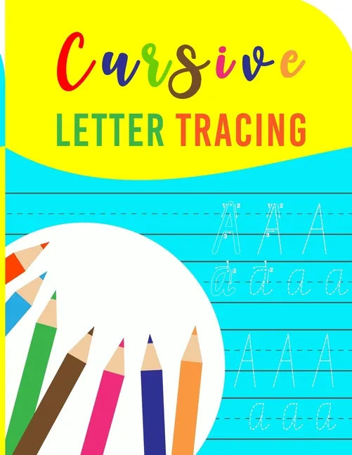 Cursive Letter Tracing: A cursive writing practice workbook for young adults and teens (Beginning cursive workbooks) - Paperback