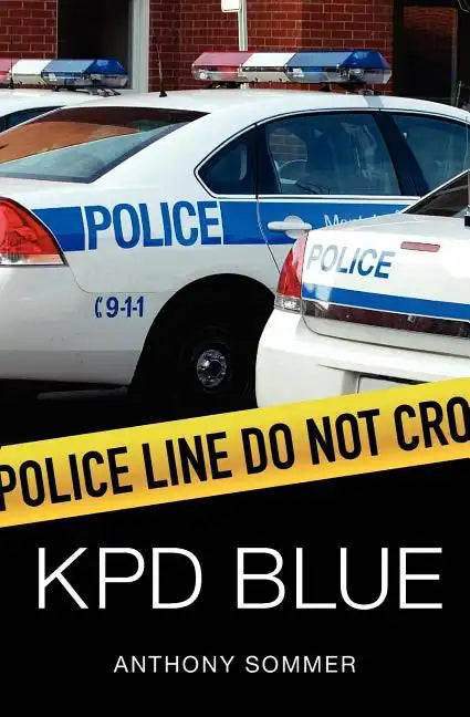 KPD Blue: A Decade of Racism, Sexism, and Political Corruption in (and all around) the Kauai Police Department - Paperback