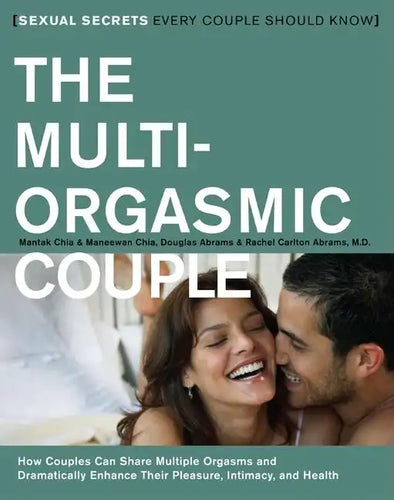 The Multi-Orgasmic Couple: Sexual Secrets Every Couple Should Know - Paperback