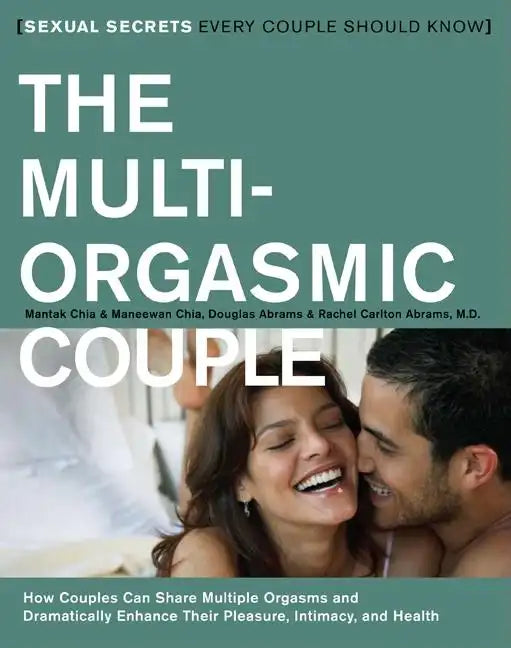 The Multi-Orgasmic Couple: Sexual Secrets Every Couple Should Know - Paperback