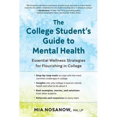 The College Student's Guide to Mental Health: Essential Wellness Strategies for Flourishing in College - Paperback