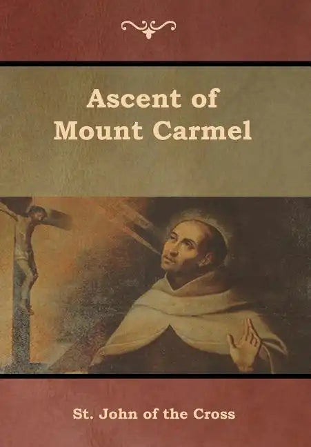 Ascent of Mount Carmel - Hardcover