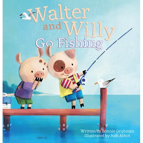 Walter and Willy Go Fishing - Hardcover