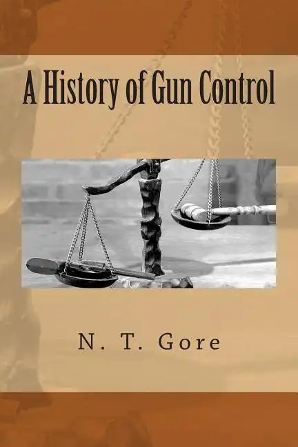 A History of Gun Control - Paperback