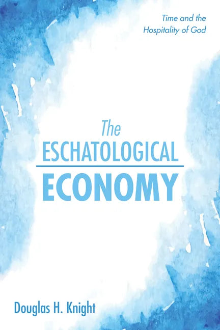 The Eschatological Economy - Paperback
