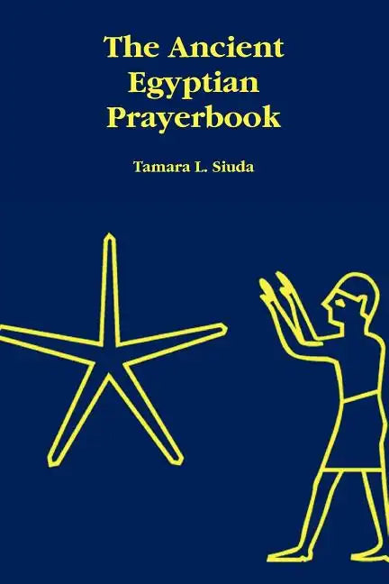 The Ancient Egyptian Prayerbook - Paperback