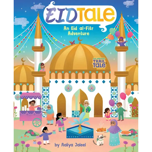 Eidtale (an Abrams Trail Tale): An Eid Al-Fitr Adventure - Board Book