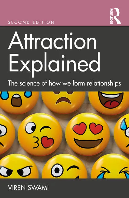 Attraction Explained: The Science of How We Form Relationships - Paperback